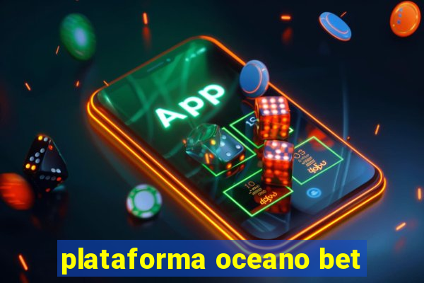 plataforma oceano bet